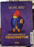 Michael Bond - Noi aventuri cu Paddington