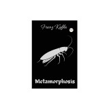 The Metamorphosis: Franz Kafka