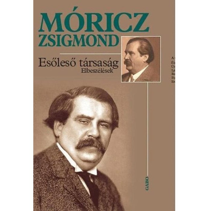 Esőleső t&aacute;rsas&aacute;g - Elbesz&eacute;l&eacute;sek - M&oacute;ricz Zsigmond
