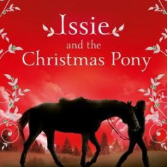 Issie and the Christmas Pony: Christmas Special (Pony Club Secrets)