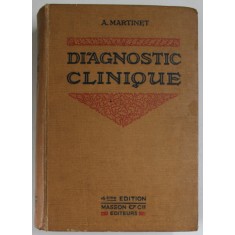 DIAGNOSTIC CLINIQUE , EXAMENS ET SYMPTOMES par Dr. A. MARTINET , 1922