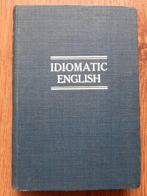 John Kirkpatrick Idiomatic English 1914 dictionar englez german foto
