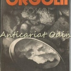 Orgolii - Augustin Buzura