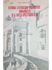 Virgil Bradateanu - Istoria literaturii dramatice romanesti si a artei spectacolului (Editia: 1982) foto