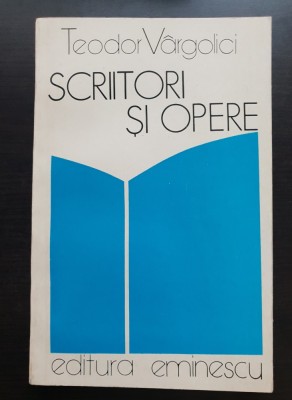 Scriitori și opere - Teodor V&amp;acirc;rgolici foto