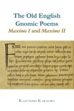 The Old English Gnomic Poems Maxims I and Maxims II