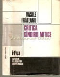 Critica Gindirii Mitice - Vasile Frateanu, Dacia 1980, carte mitologie, 351 pagini