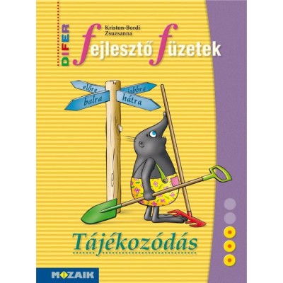 DIFER Fejlesztő f&amp;uuml;zetek - T&amp;aacute;j&amp;eacute;koz&amp;oacute;d&amp;aacute;s - MS-9331V - Kriston-Bordi Zsuzsanna foto
