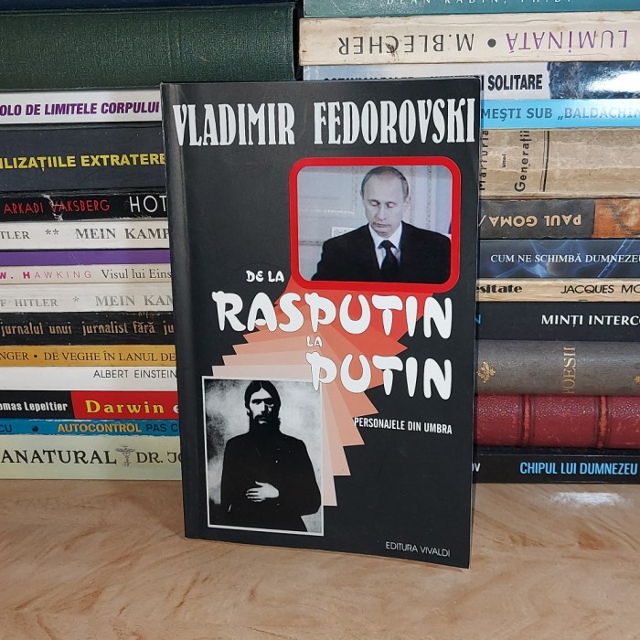 VLADIMIR FEDOROVSKI - DE LA RASPUTIN LA PUTIN _ PERSONAJELE DIN UMBRA , 2003 *