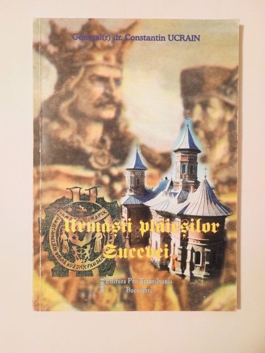 General (r) Dr. Constantin Ucrain - Urmașii plăieșilor Sucevei