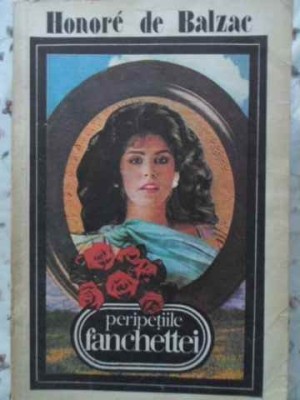 PERIPETIILE FANCHETTEI-HONORE DE BALZAC-222512 foto