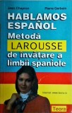 Jean Chapron, Pierre Gerboin - Hablamos espanol. Metoda Larousse de invatare a