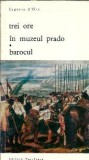 Trei ore in muzeul Prado. Barocul - Eugenio D'Ors