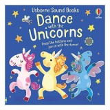 Dance with the Unicorns - Carte interactiva pentru copii, cu sunete si muzica, tema unicorni, Picture Book