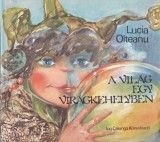 Lucia Olteanu - A vilag egy viragkehelyben