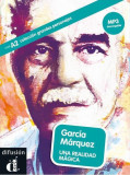 Garc&iacute;a M&aacute;rquez. Una realidad m&aacute;gica + MP3 descargable (A2) - Paperback brosat - Cecilia Bembimbre - Difusi&oacute;n