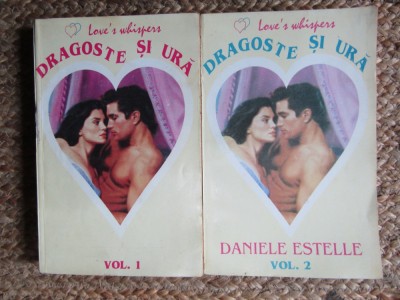 Daniele Estelle - Dragoste si ura 2 volume foto