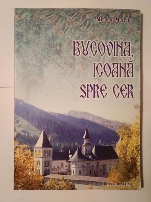 Mircea Motrici - Bucovina, icoană spre cer foto