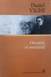 Onoarea si onorariul - Daniel Vighi