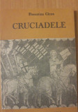 FLORENTINA CAZAN ~ CRUCIADELE - EDITURA ACADEMIEI ROMANE