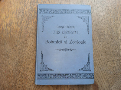 CURS ELEMENTAR DE BOTANICA SI ZOOLOGIE,CLASELE INFERIOARE , 1901 foto