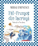 Cumpara ieftin Fat-Frumos Din Lacrima, Mihai Eminescu - Editura Humanitas