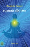 Lumina din tine ghid spiritualitate ezoterism carte brosata Tana