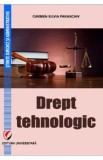 Drept tehnologic - Carmen Silvia Paraschiv