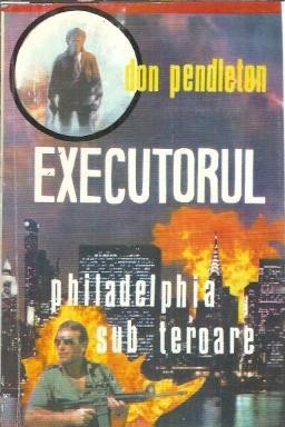 Executorul. Philadelphia sub teroare - Don Pendleton foto