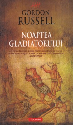 Gordon Russell - Noaptea gladiatorului foto