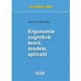 Ergonomie cognitiva: teorii, modele, aplicatii