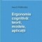 Ergonomie cognitiva: teorii, modele, aplicatii