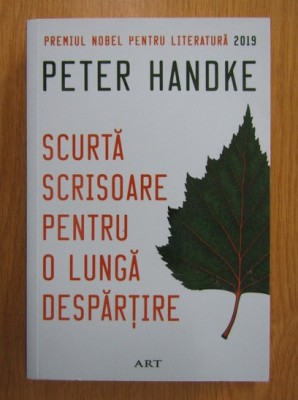 Peter Handke - Scurta scrisoare pentru o lunga despartire foto