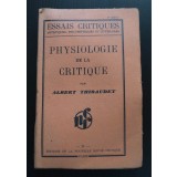 Albert Thibaudet - Physiologie de la critique (ediție princeps; 1930)