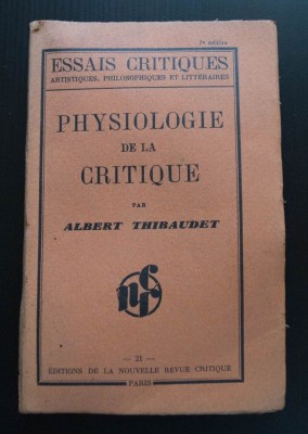 Albert Thibaudet - Physiologie de la critique (ediție princeps; 1930) foto