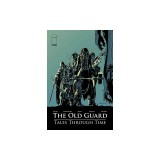 The Old Guard: Tales Through Time, Volume 1