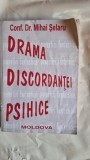 Drama discordantei psihice - Mihai Selaru