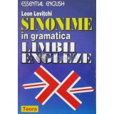 Sinonime in gramatica limbii engleze - 1997 - Leon Levitchi (O94)