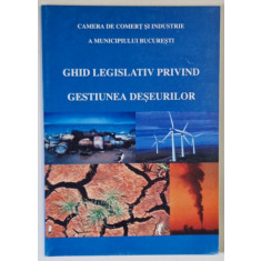 GHID LEGISLATIV PRIVIND GESTIUNEA DESEURILOR , 2005