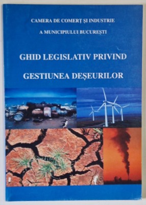 GHID LEGISLATIV PRIVIND GESTIUNEA DESEURILOR , 2005 foto