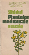 FLORENTIN CRACIUN , MIRCEA ALEXAN - GHIDUL PLANTELOR MEDICINALE UZUALE ( 1988 ) foto