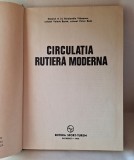 CIRCULATIA RUTIERA MODERNA, carte foarte utila, de specialitate, bogat ilustrata, autor General Haralambie Vlasceanu - Editura Sport-Turism, anul 1976