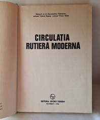 CIRCULATIA RUTIERA MODERNA, carte foarte utila, de specialitate, bogat ilustrata, autor General Haralambie Vlasceanu - Editura Sport-Turism, anul 1976