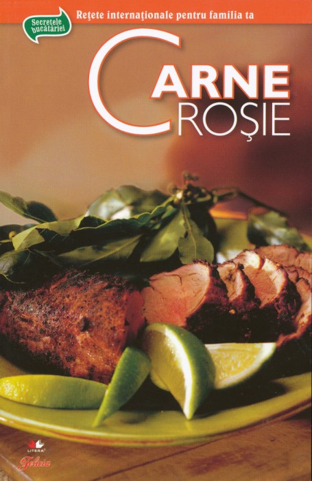 &quot;Secretele bucatariei. Carne rosie&quot; Volumul 2, 2010 - NOUA!