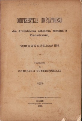 Conferențele &amp;icirc;nvețătoresci din Archidiecesa ortodoxă rom&amp;acirc;nă a Transilvaniei 1899 foto