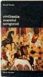 Konrad Onasch - Civilizatia Marelui Novgorod _ carte _ Ed. Meridiane, Bucuresti, 1975