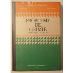PROBLEME DE CHIMIE PENTRU CLASELE A IX - A SI A X- A de STEFAN ILIE SI MARIN IONICA , 1988