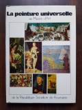 La peinture universelle au Musee d&#039;Art de la Republique Socialiste de Roumanie
