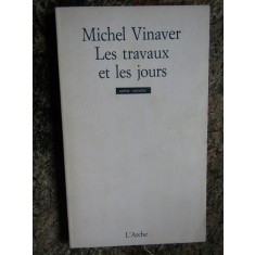 Les Travaux et les Jours - MICHEL VINAVER