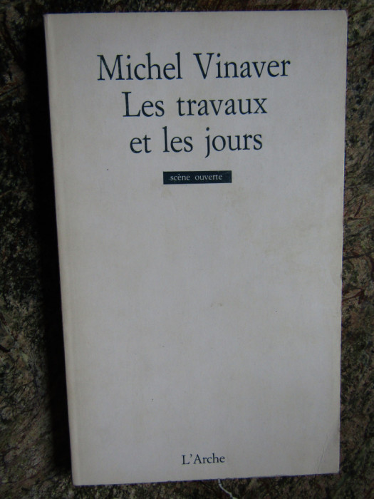 Les Travaux et les Jours - MICHEL VINAVER